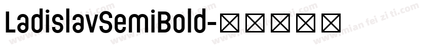 LadislavSemiBold字体转换