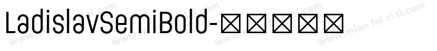 LadislavSemiBold字体转换