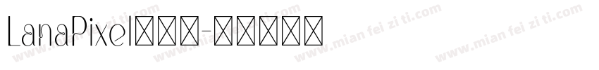 LanaPixel像素字字体转换