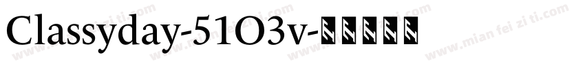 Classyday-51O3v字体转换