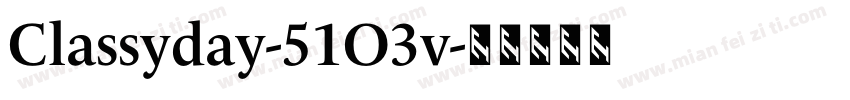 Classyday-51O3v字体转换