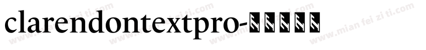 clarendontextpro字体转换