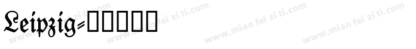 Leipzig字体转换