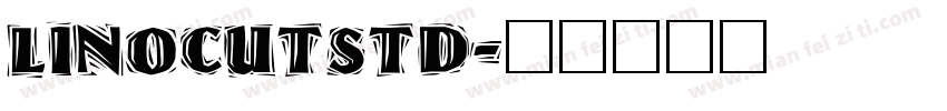 LinoCutStd字体转换