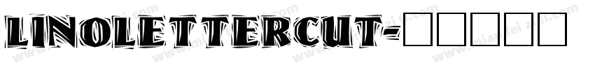 LinoLetterCut字体转换