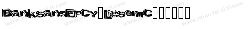 BankSansEFCY-LigSemC字体转换