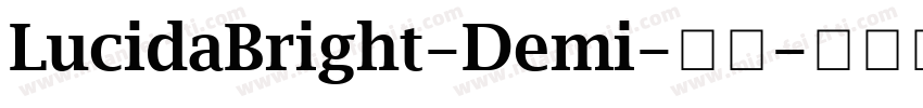 LucidaBright-Demi-常规字体转换