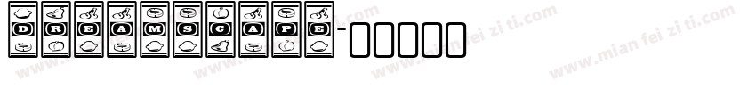 Dreamscape字体转换