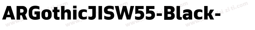 ARGothicJISW55-Black字体转换
