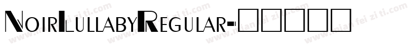 NoirLullabyRegular字体转换