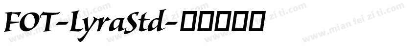 FOT-LyraStd字体转换