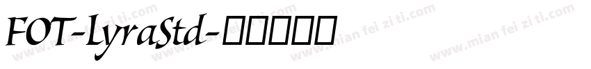 FOT-LyraStd字体转换