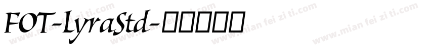 FOT-LyraStd字体转换