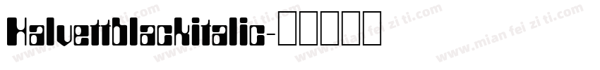 Halvettblackitalic字体转换