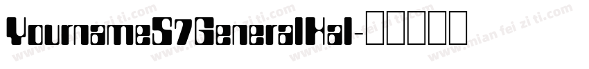 YournameS7GeneralHal字体转换