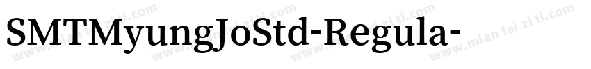 SMTMyungJoStd-Regula字体转换