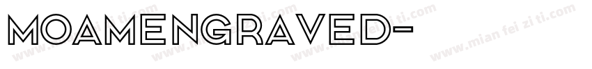 MOAMEngraved字体转换