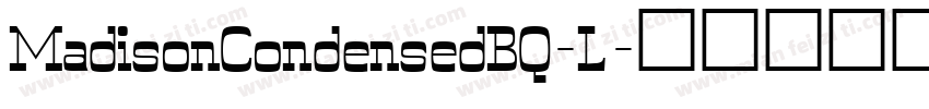 MadisonCondensedBQ-L字体转换