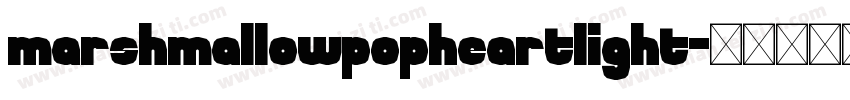 MarshMallowPopHeartLight字体转换