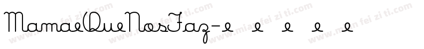MamaeQueNosFaz字体转换