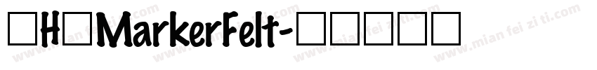 _H_MarkerFelt字体转换
