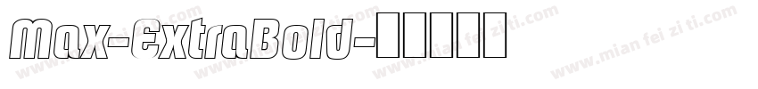 Max-ExtraBold字体转换