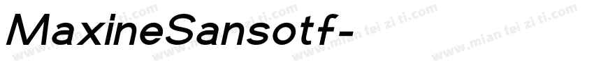 MaxineSansotf字体转换