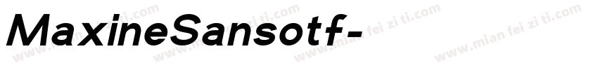MaxineSansotf字体转换