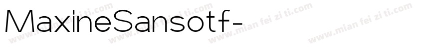 MaxineSansotf字体转换