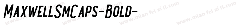 MaxwellSmCaps-Bold字体转换