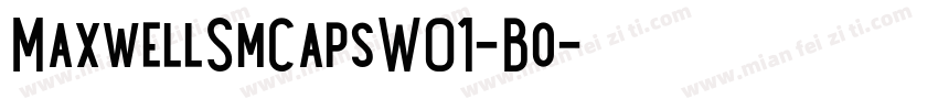 MaxwellSmCapsW01-Bo字体转换
