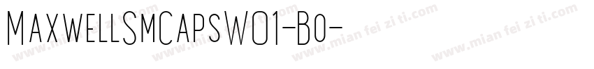 MaxwellSmCapsW01-Bo字体转换