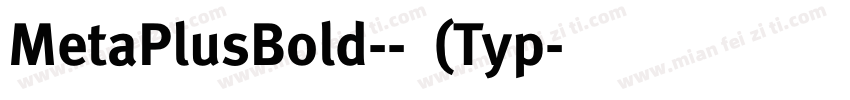 MetaPlusBold--粗体(Typ字体转换