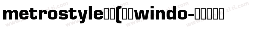 metrostyle字体(采自windo字体转换