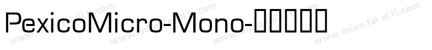 PexicoMicro-Mono字体转换