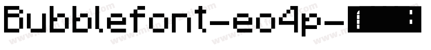 Bubblefont-eo4p字体转换