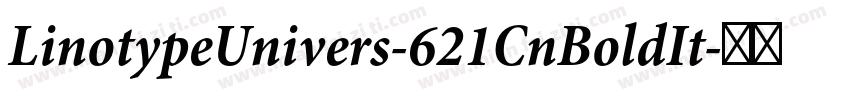 LinotypeUnivers-621CnBoldIt字体转换