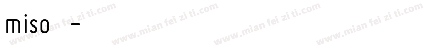 miso修符号字体转换