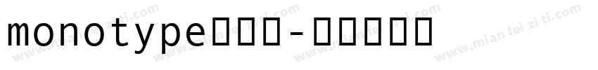 monotype正線體字体转换