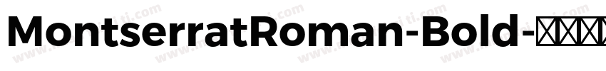 MontserratRoman-Bold字体转换