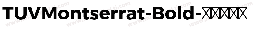 TUVMontserrat-Bold字体转换