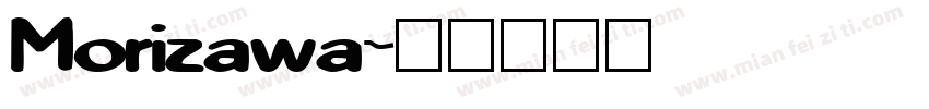 Morizawa字体转换