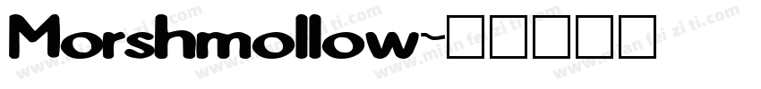 Morshmollow字体转换