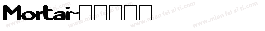 Mortai字体转换