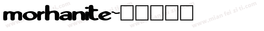 morhanite字体转换