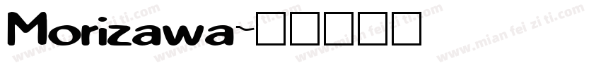 Morizawa字体转换