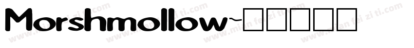 Morshmollow字体转换