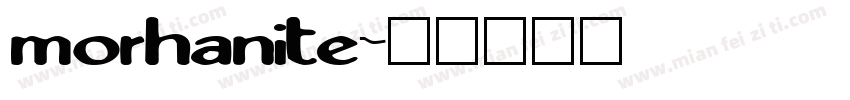 morhanite字体转换