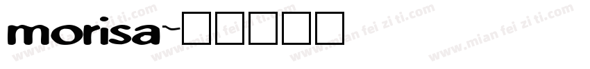 morisa字体转换