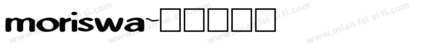 moriswa字体转换